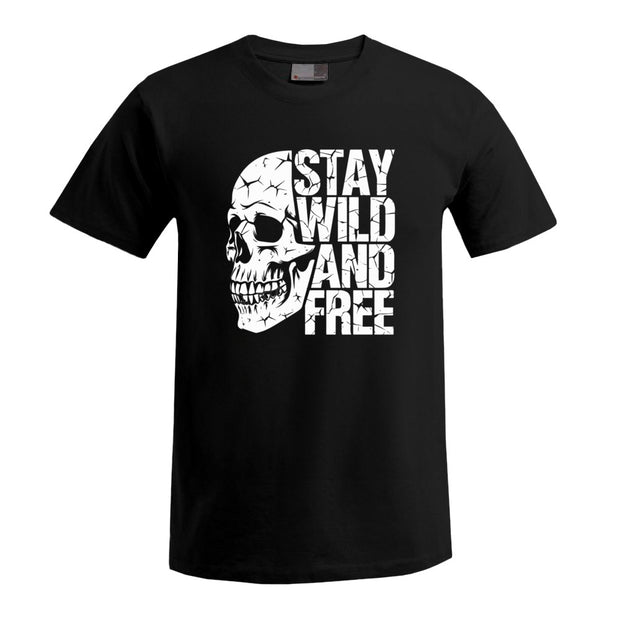 „Stay Wild and Free“