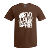„Stay Wild and Free“
