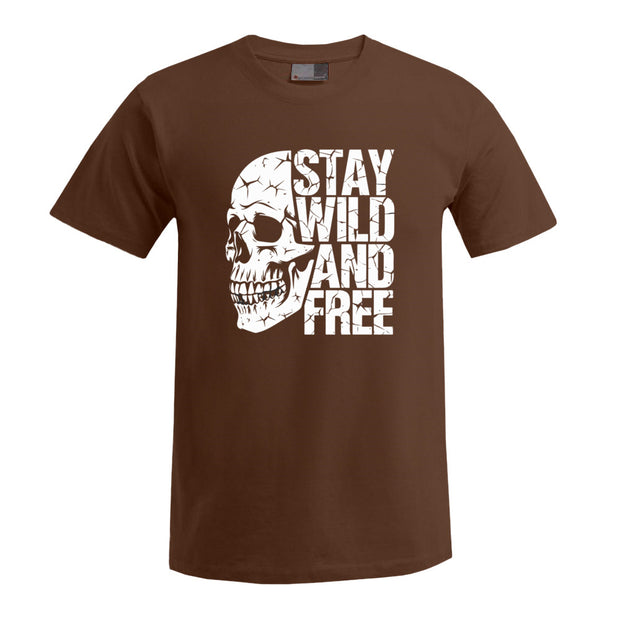 „Stay Wild and Free“