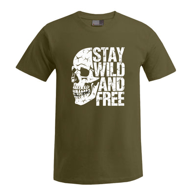 „Stay Wild and Free“